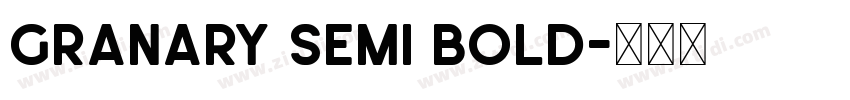 Granary Semi Bold字体转换